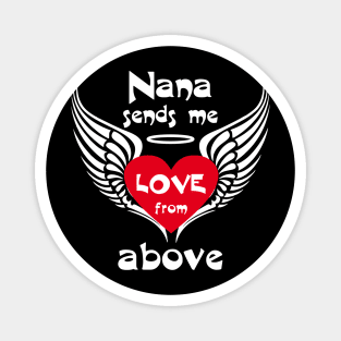 Nana Sends Me Love From Above Magnet